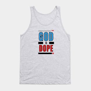 God Is Dope | Christian Typography Tank Top